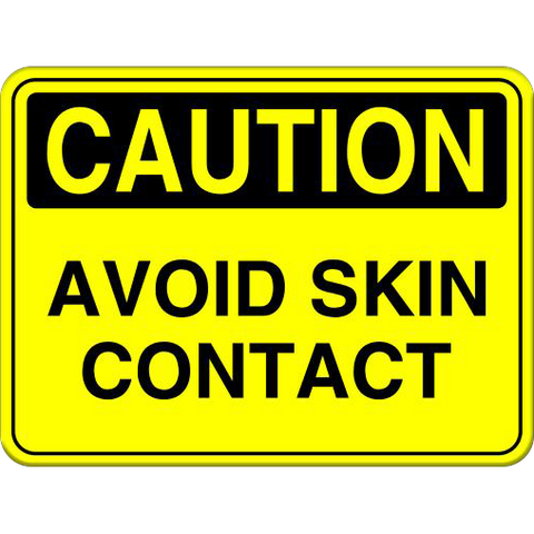 Avoid Skin Contact