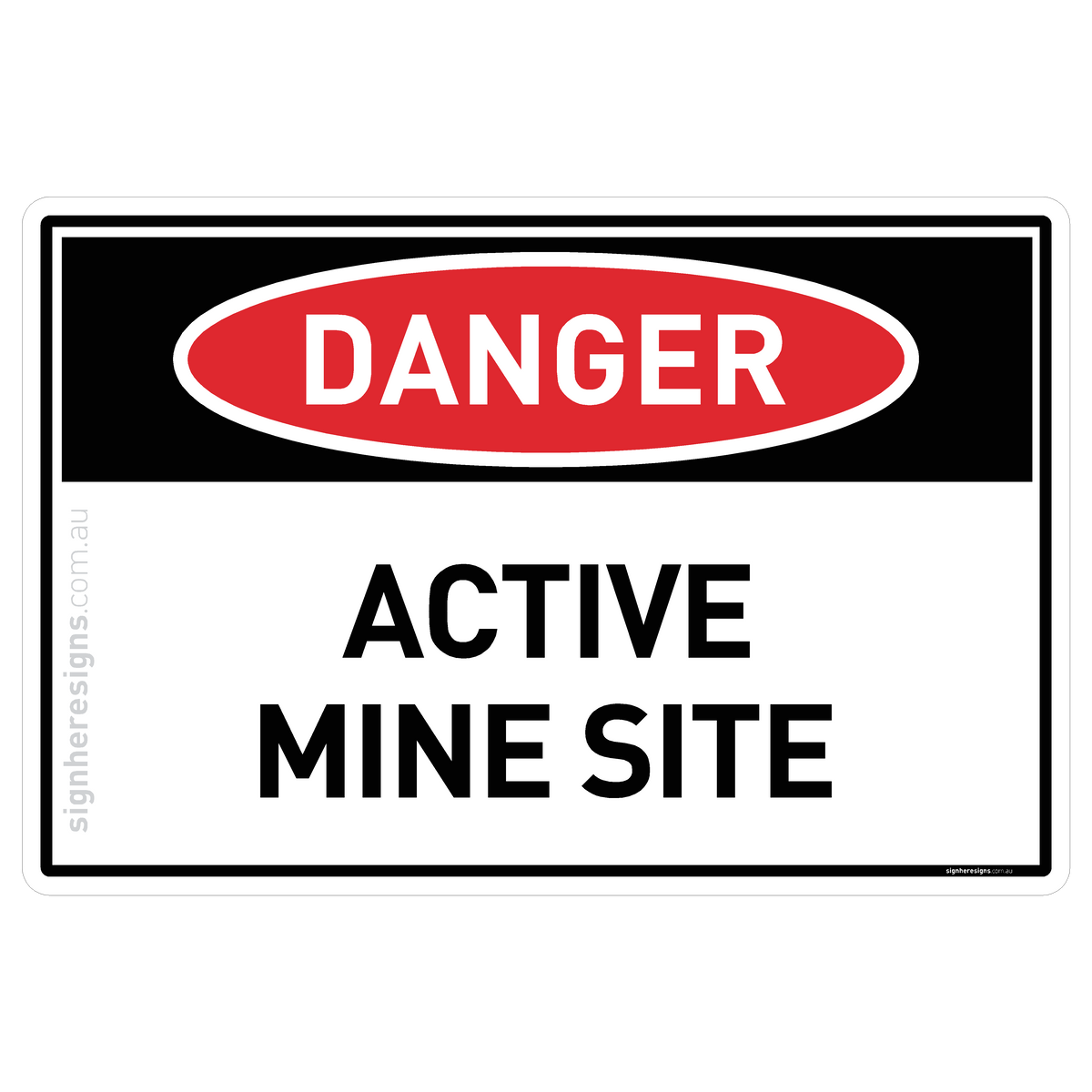 Active Mine Site Danger Sign | Sign Here Signs