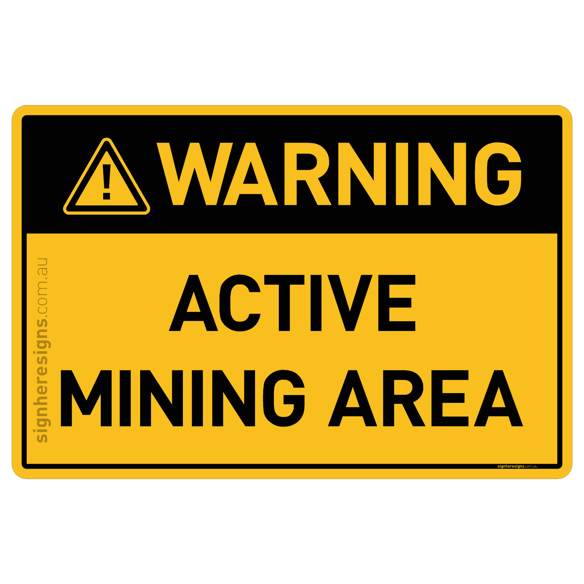 Active Mining Area Warning Sign | Buy Online – Sign Here Signs