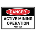 Active Mining Operation, Keep Out - Danger