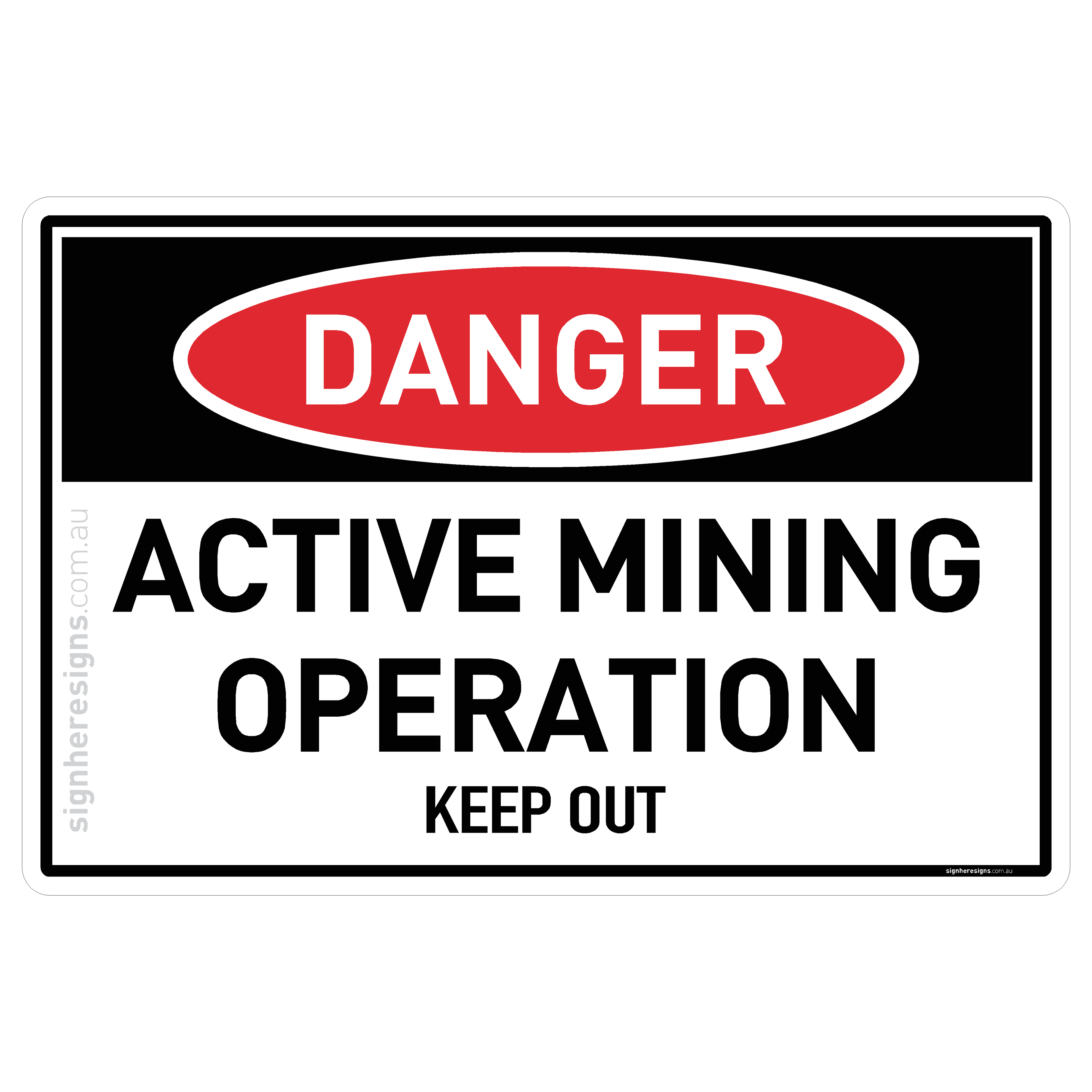 Active Mining Operation, Keep Out - Danger