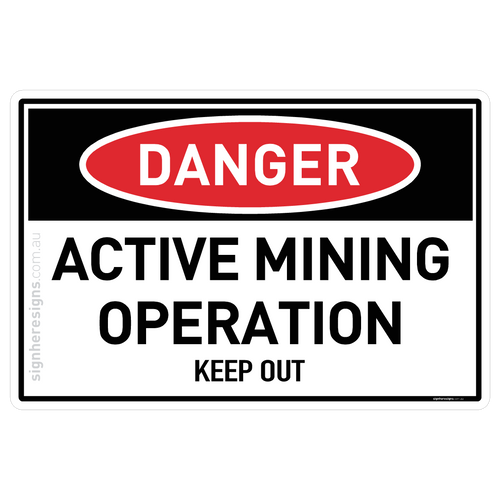 Active Mining Operation, Keep Out - Danger