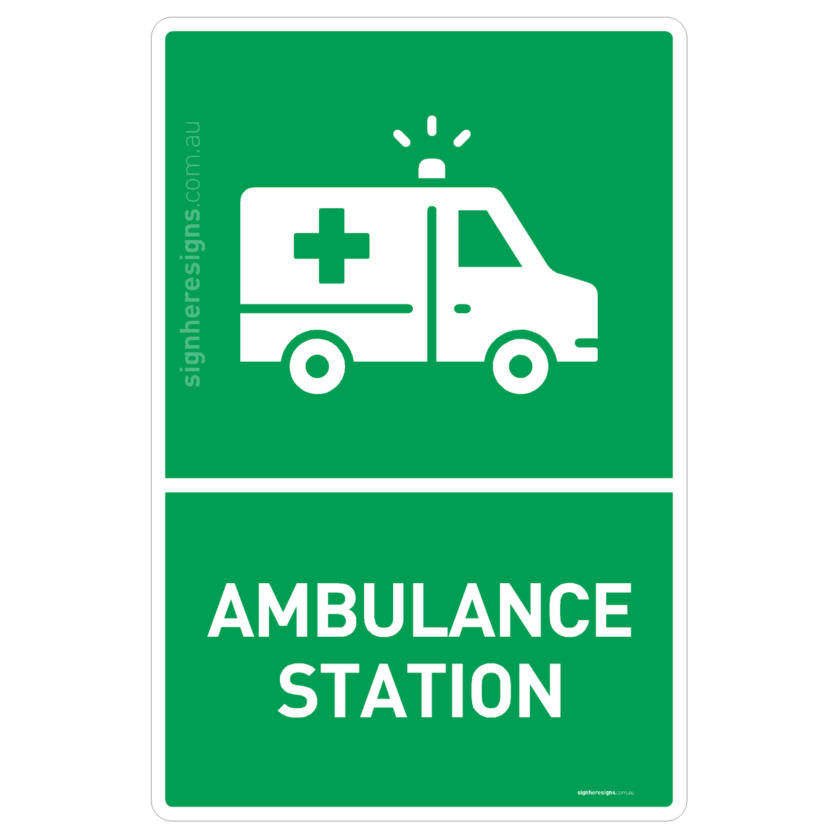 Ambulance Station Sign - Safe Condition Sign – Sign Here Signs