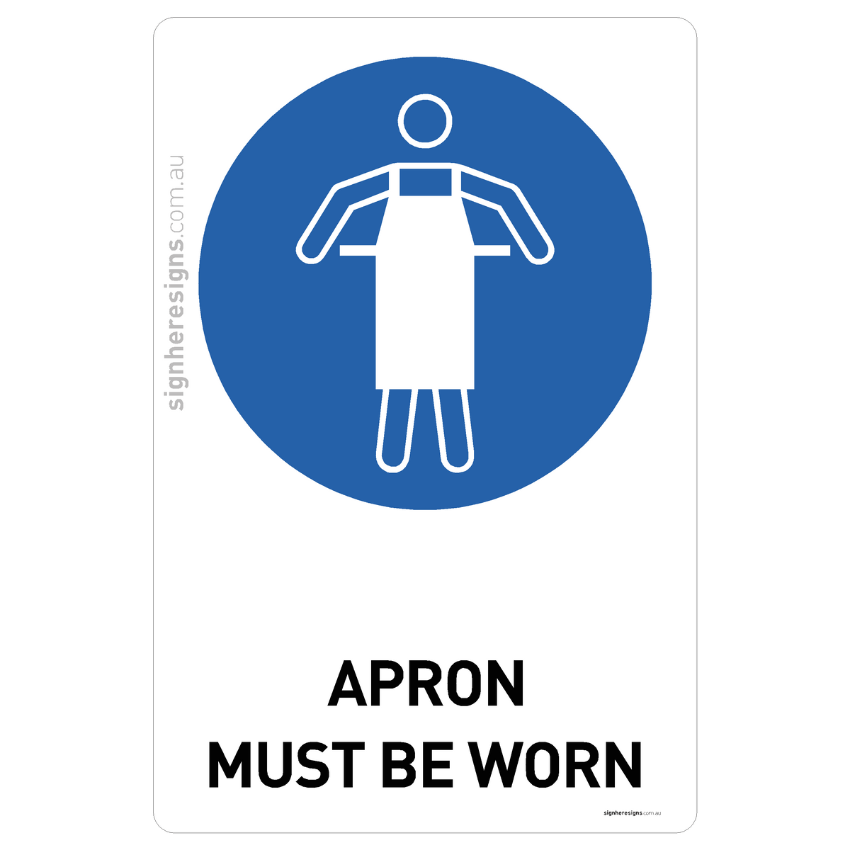 Apron Must Be Worn Sign - Mandatory Safety Sign – Sign Here Signs