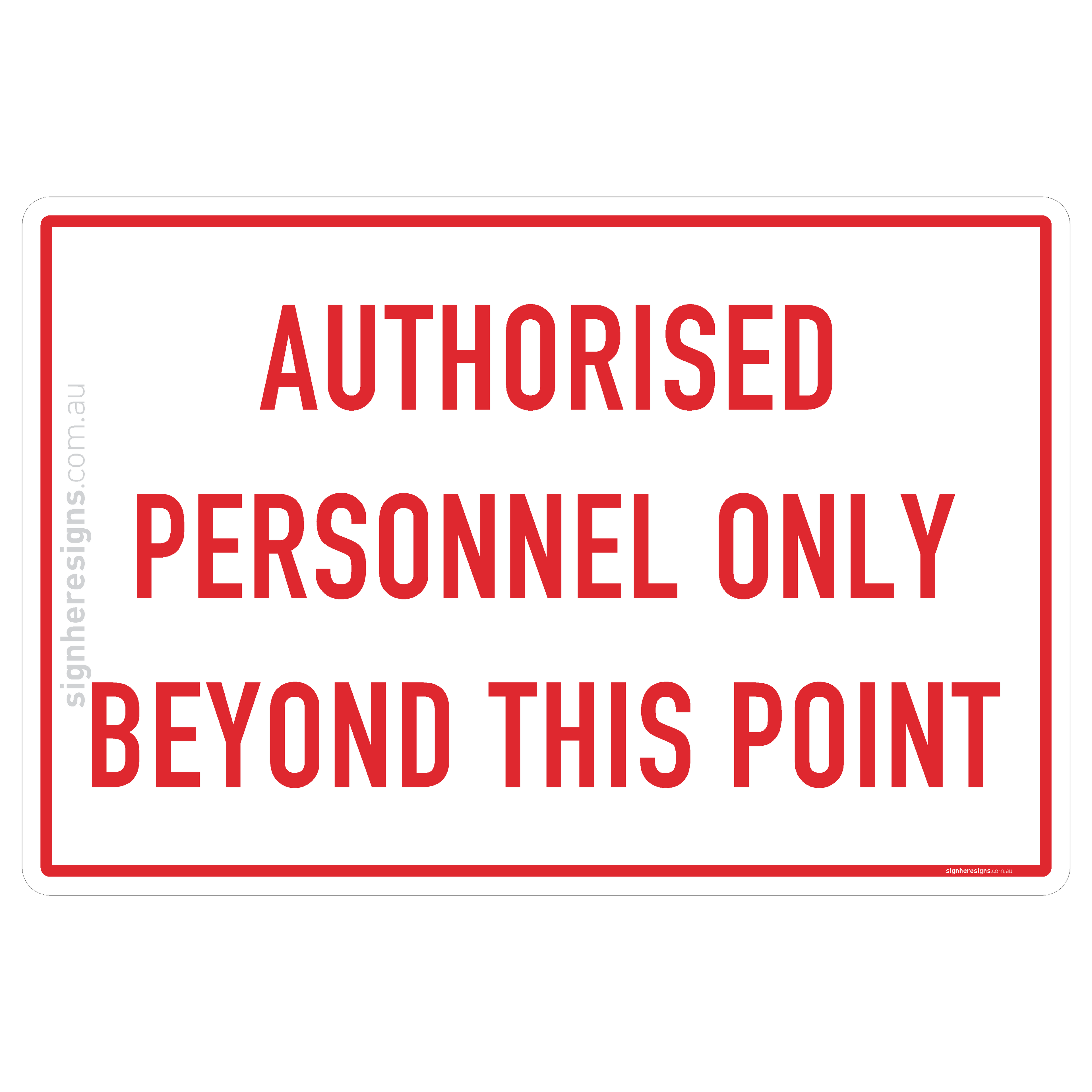 Authorised Personnel Only Beyond This Point