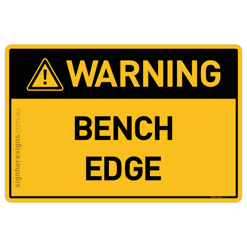 Bench Edge Warning Sign | Buy Online – Sign Here Signs