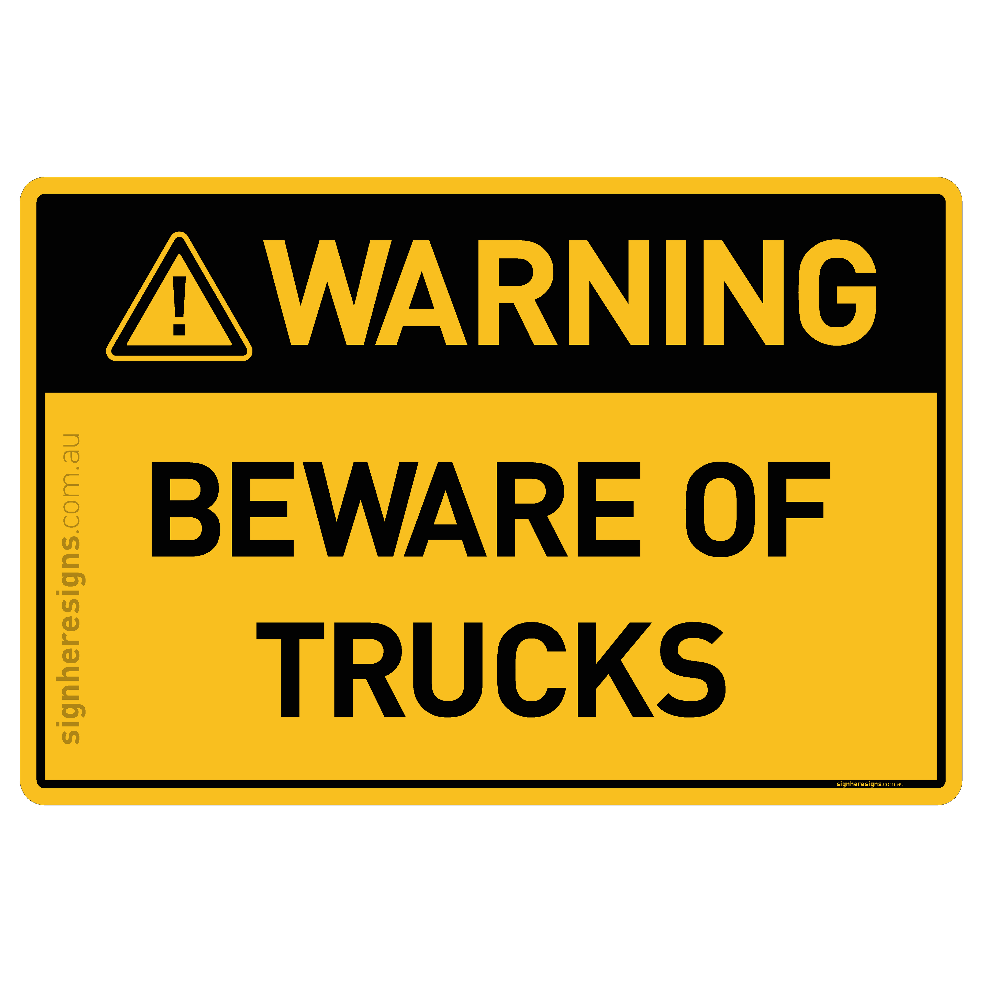 Beware Of Trucks - Warning