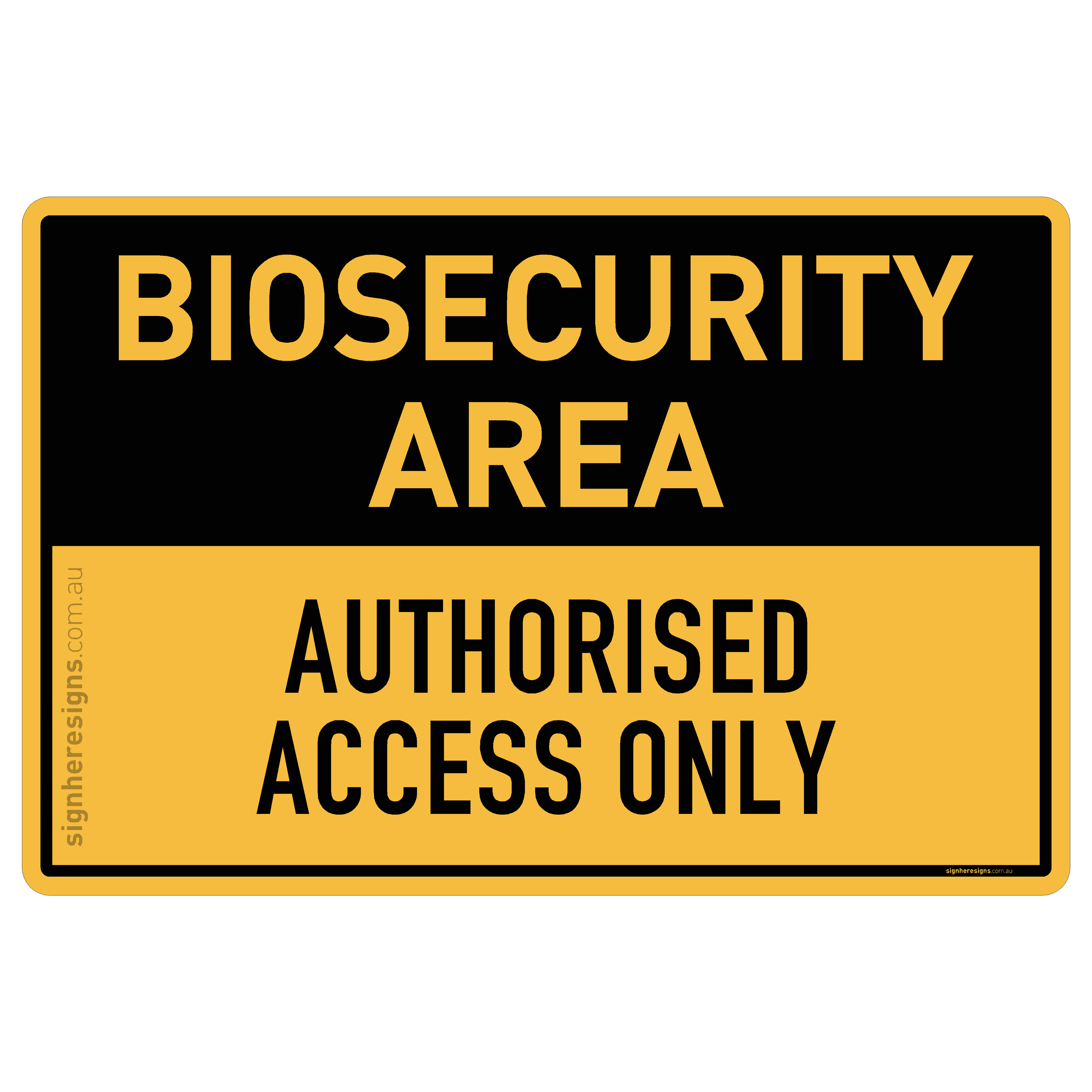 Biosecurity Area - Authorised Access Only