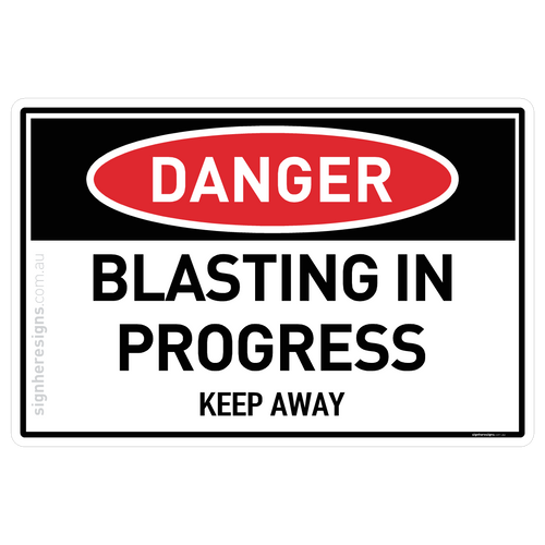 Blasting in Progress - Keep Away - Danger