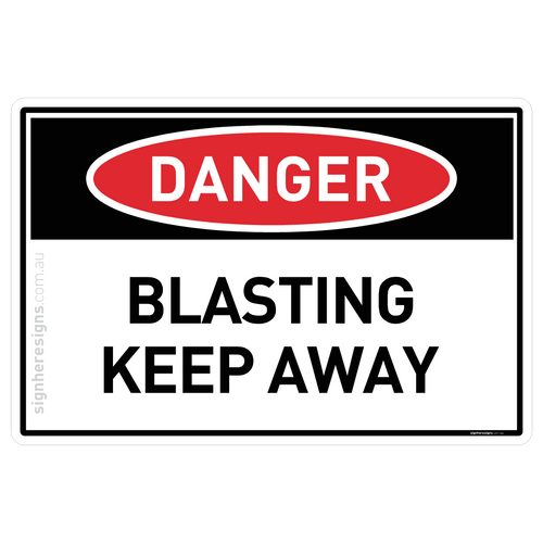 Blasting, Keep Away - Danger