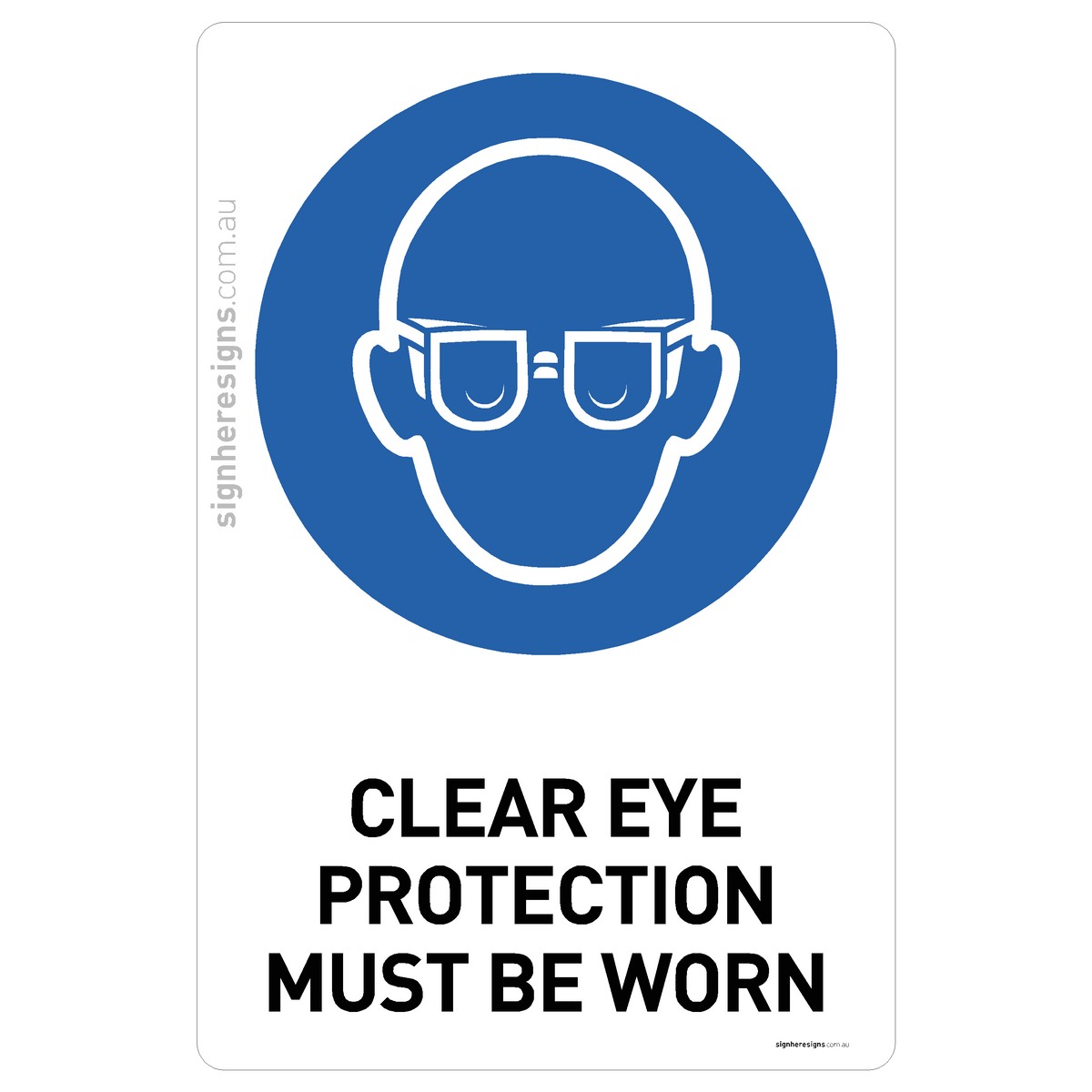 Clear Eye Protection Must Be Worn Sign - Mandatory Safety Sign – Sign ...