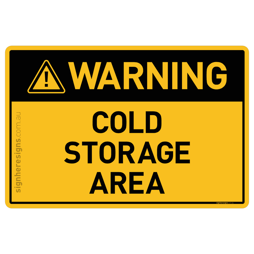 Cold Storage Area Warning Sign | Buy Online – Sign Here Signs