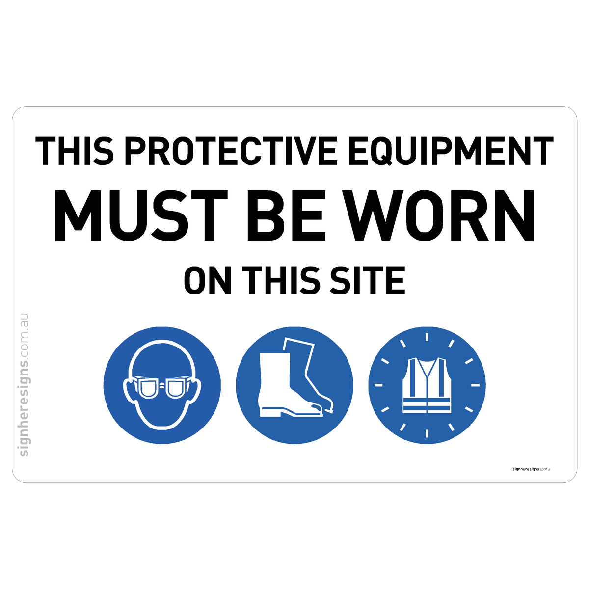 Construction Site Entry - Eye Protection, Safety Boots & Hi-Vis Must Be ...