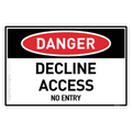 Decline Access - No Entry - Danger