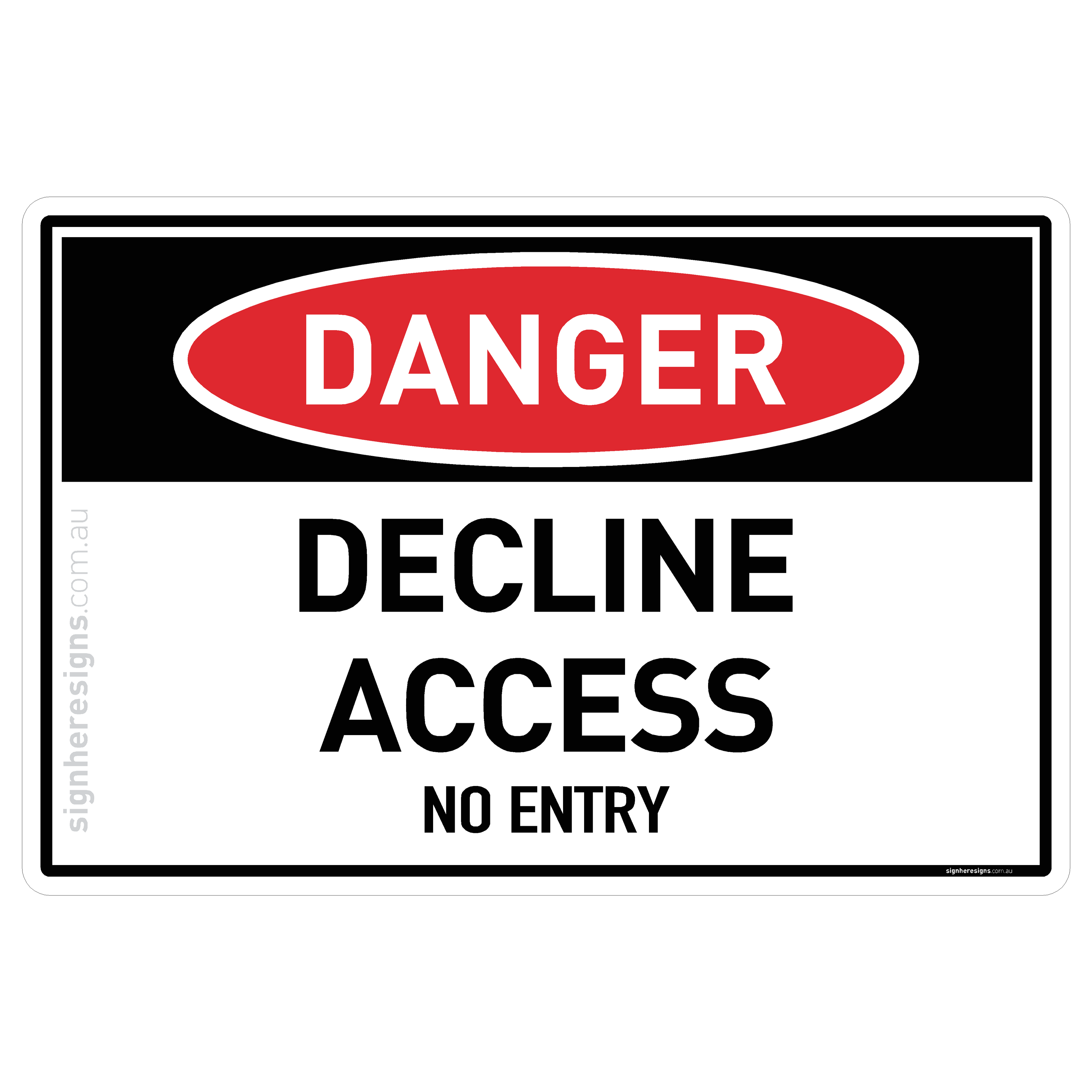 Decline Access - No Entry - Danger