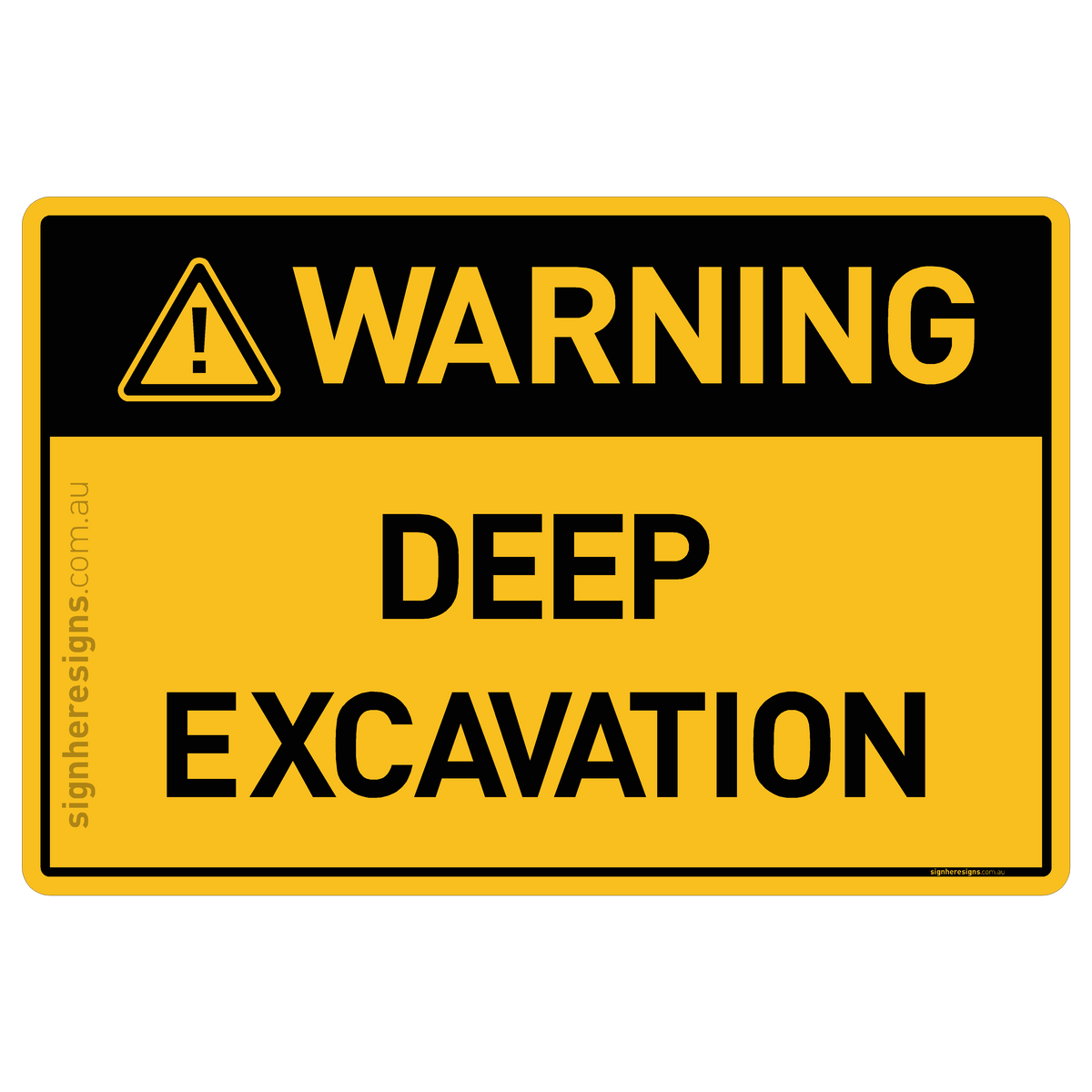 Deep Excavation Warning Sign | Buy Online – Sign Here Signs