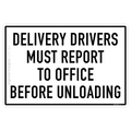 Delivery Drivers Must Report To Office Before Unloading