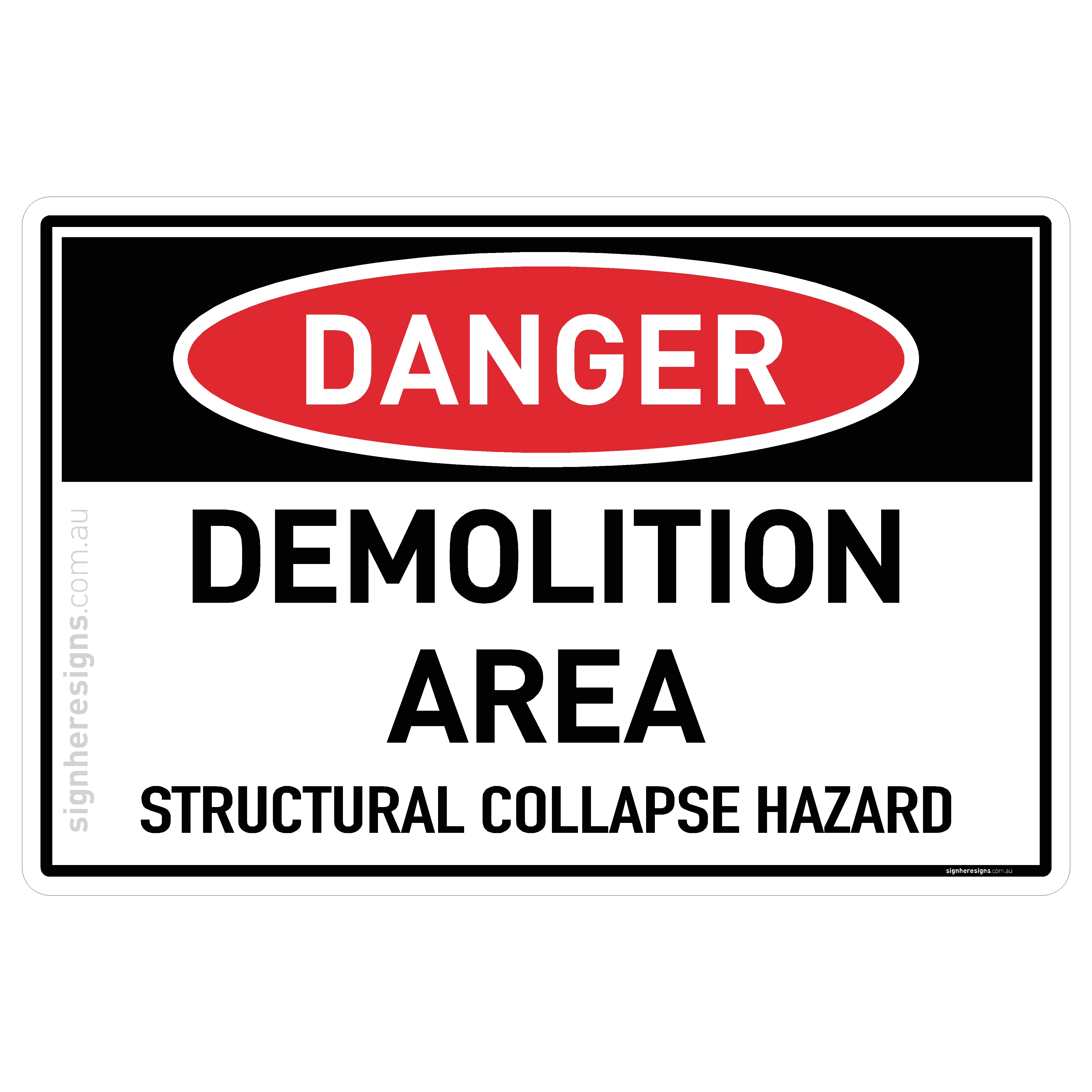 Demolition Area - Structural Collapse Hazard Danger Sign | Sign Here Signs