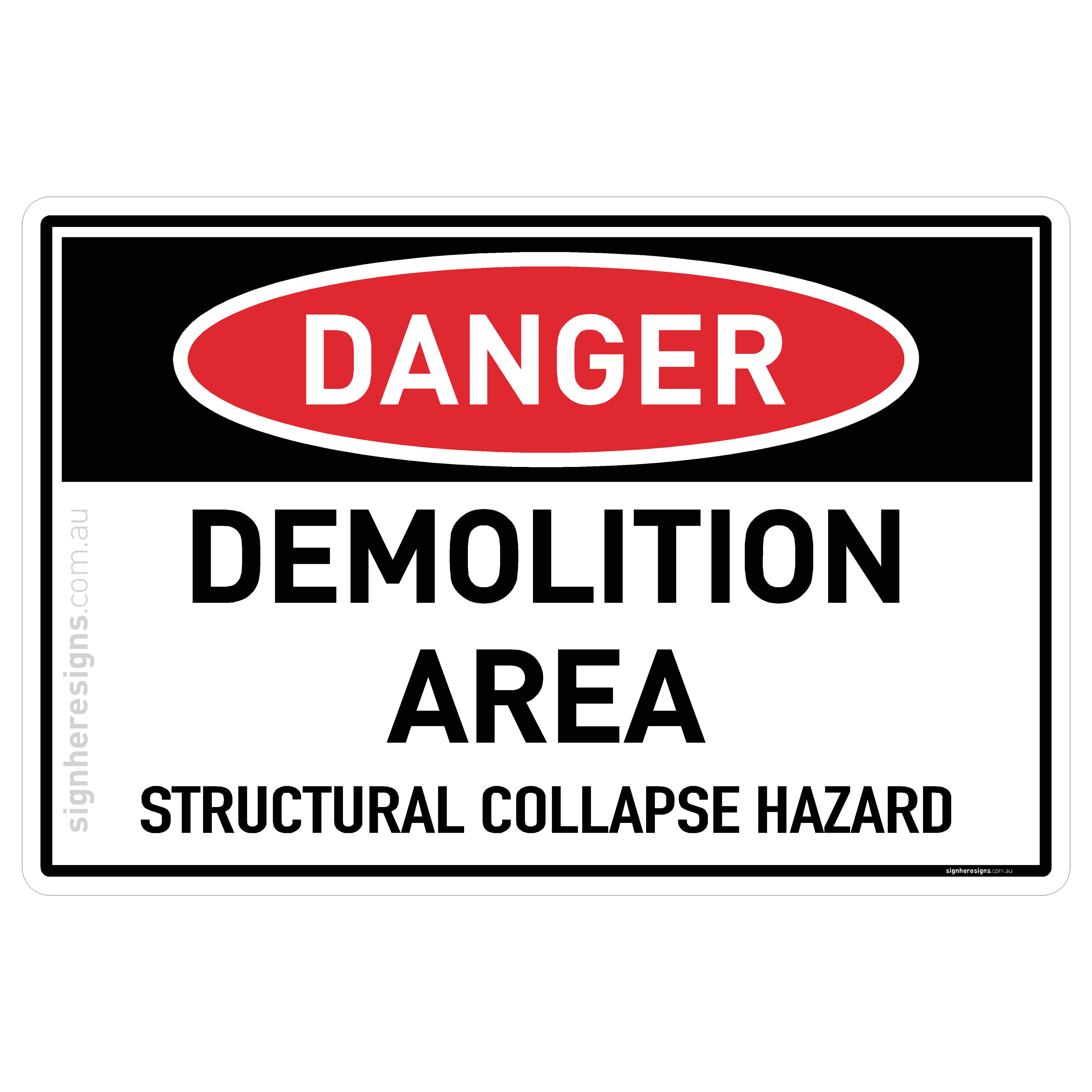 Demolition Area - Structural Collapse Hazard Danger Sign | Sign Here Signs
