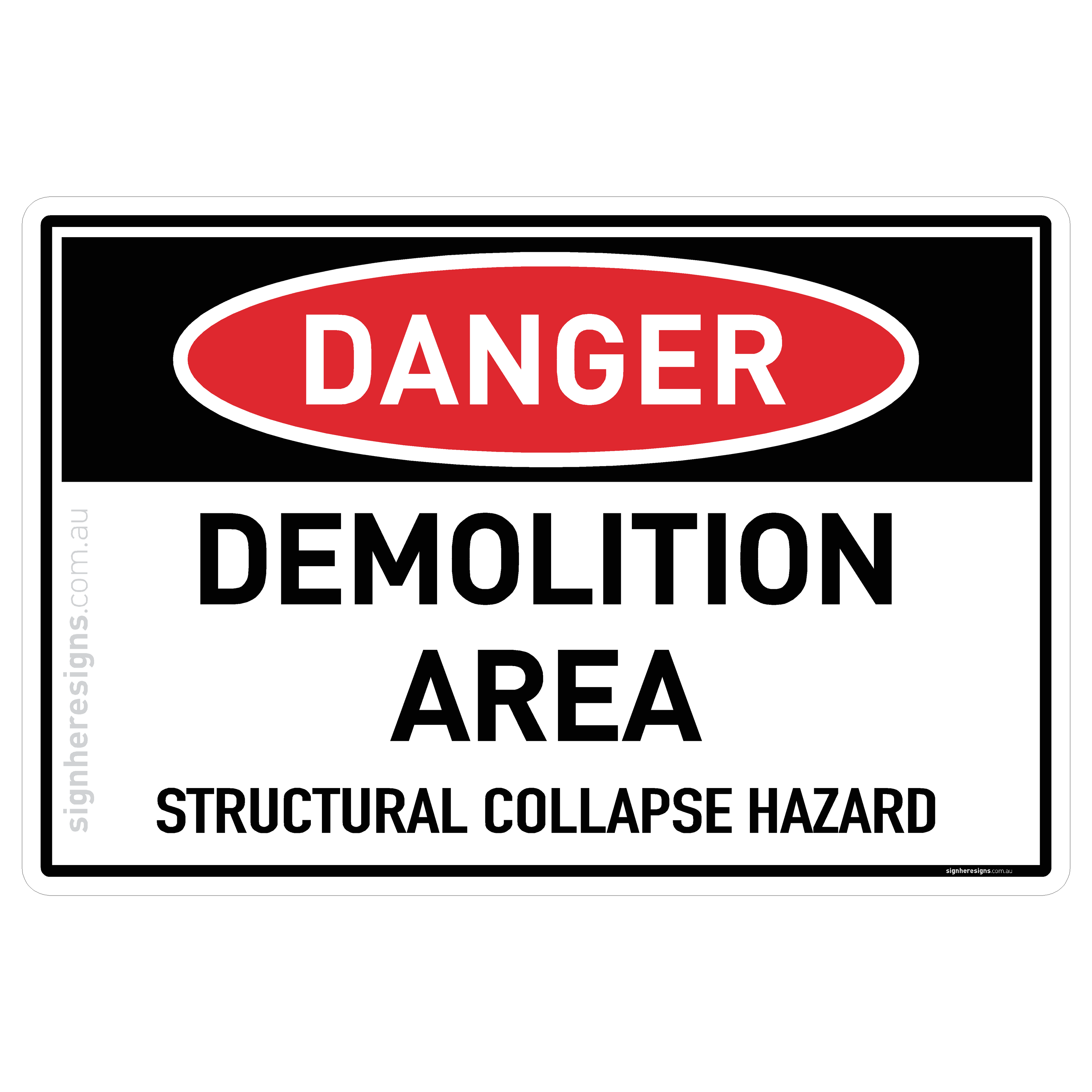 Demolition Area - Structural Collapse Hazard - Danger