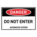 Do Not Enter - Automated System - Danger