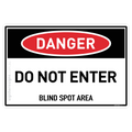 Do Not Enter - Blind Spot Area - Danger