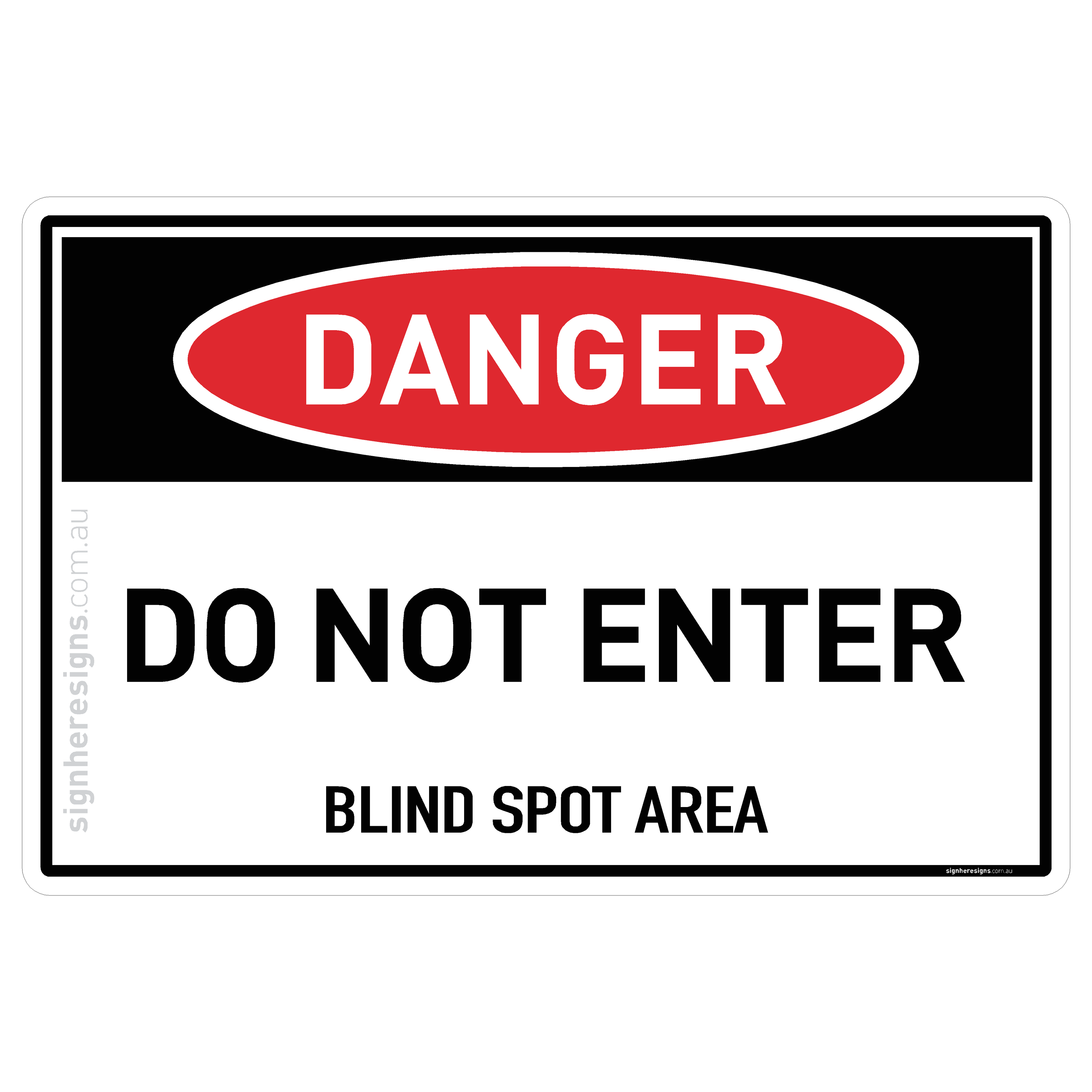Do Not Enter - Blind Spot Area - Danger