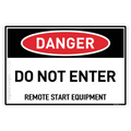 Do Not Enter - Remote Start Equipment - Danger