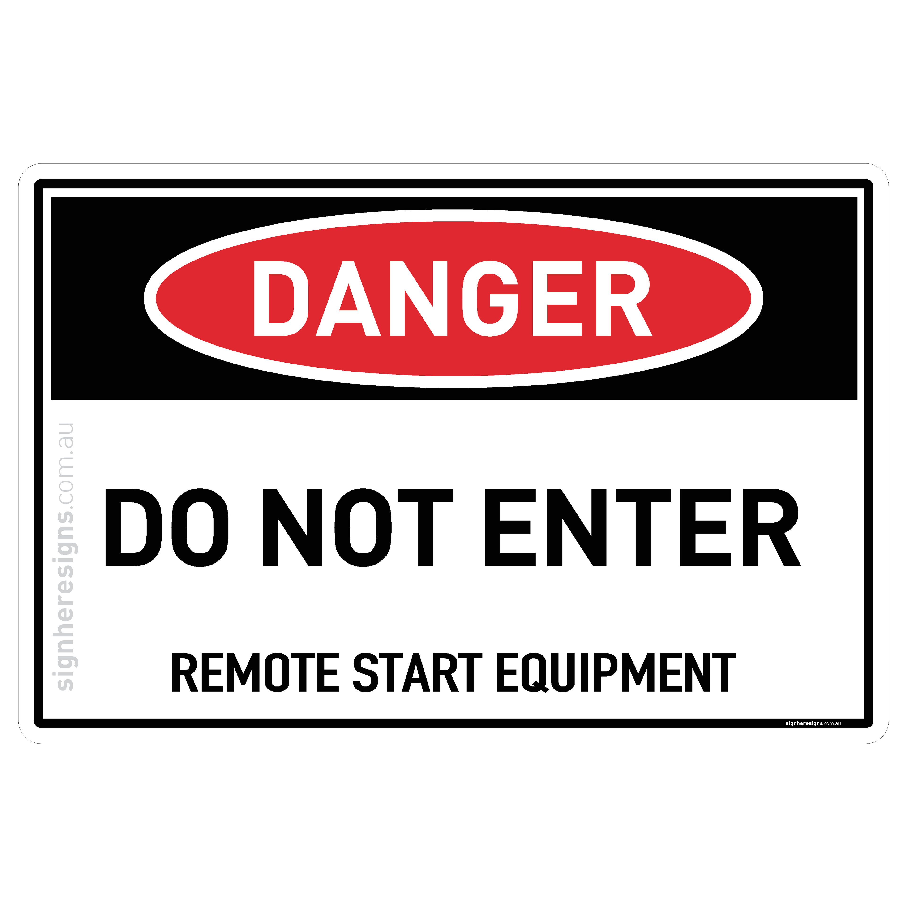 Do Not Enter - Remote Start Equipment - Danger