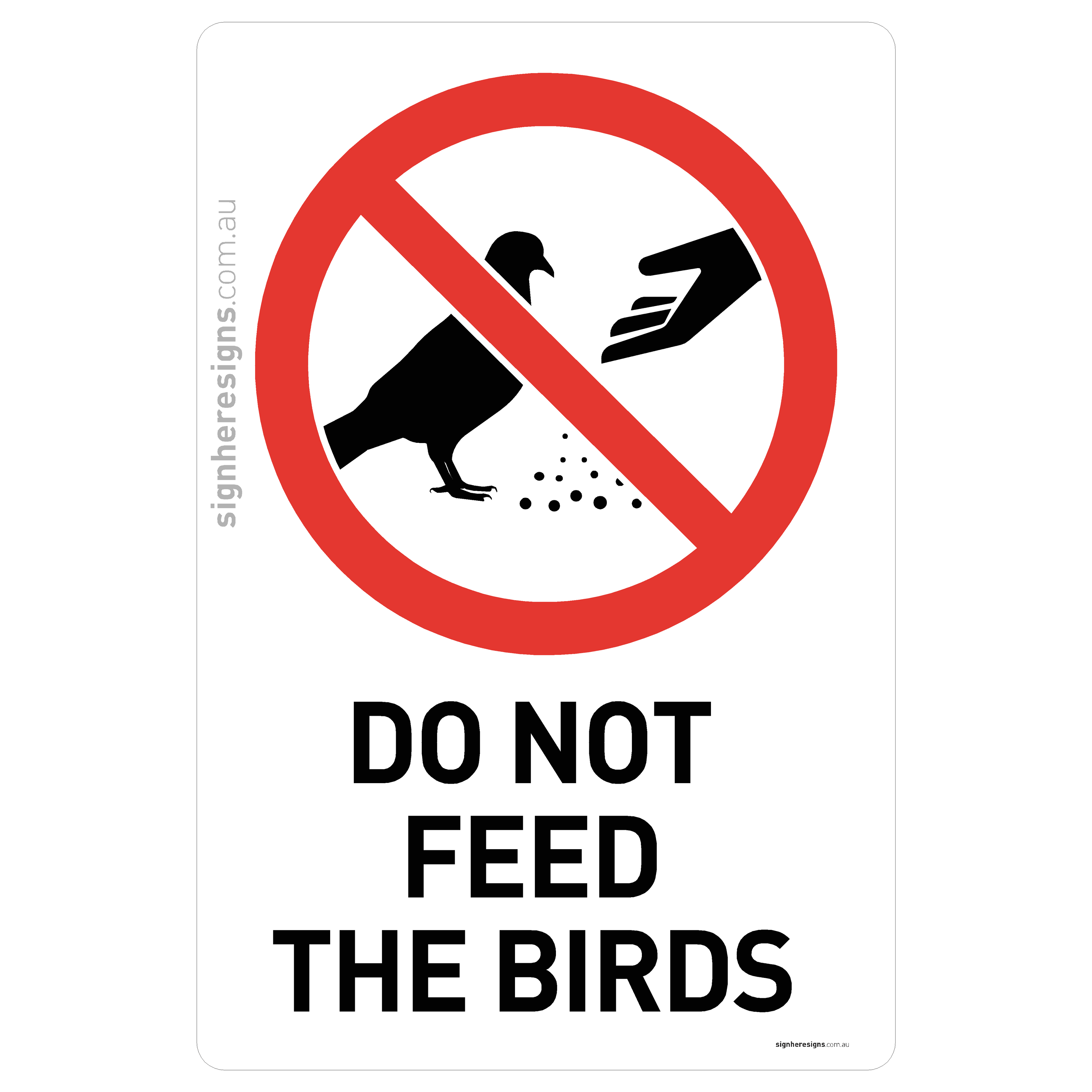 Do Not Feed The Birds
