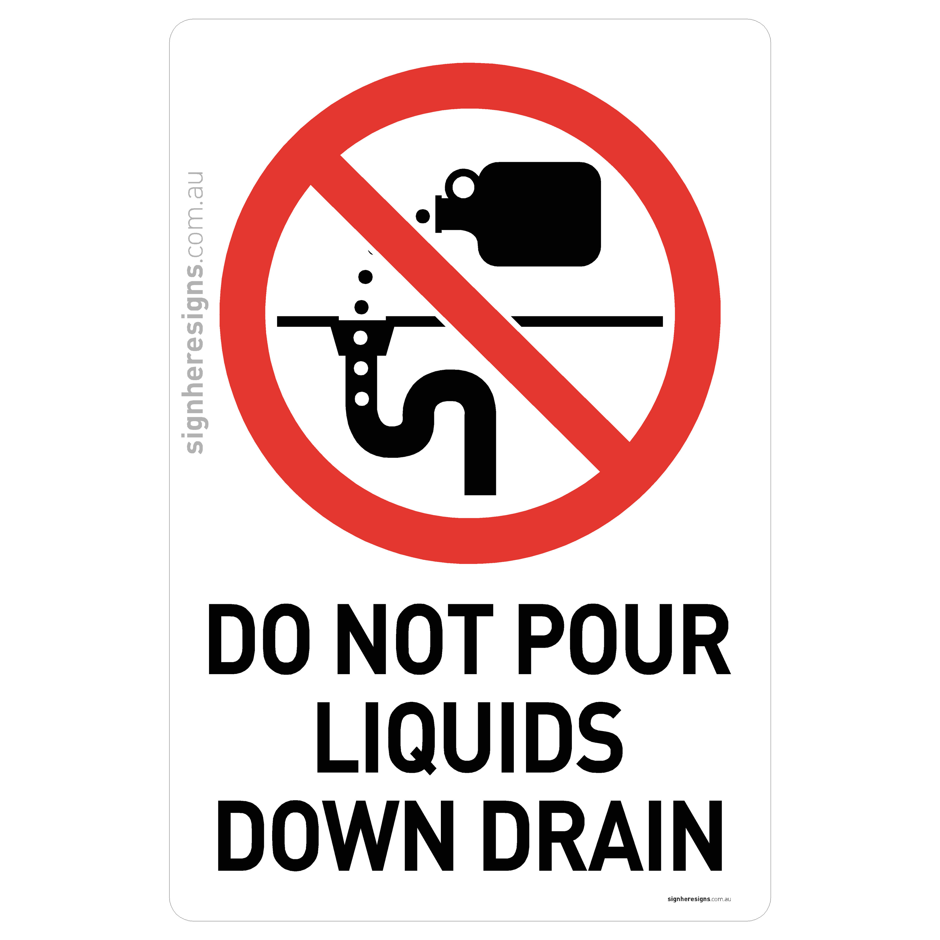 Do Not Pour Liquids Down Drain