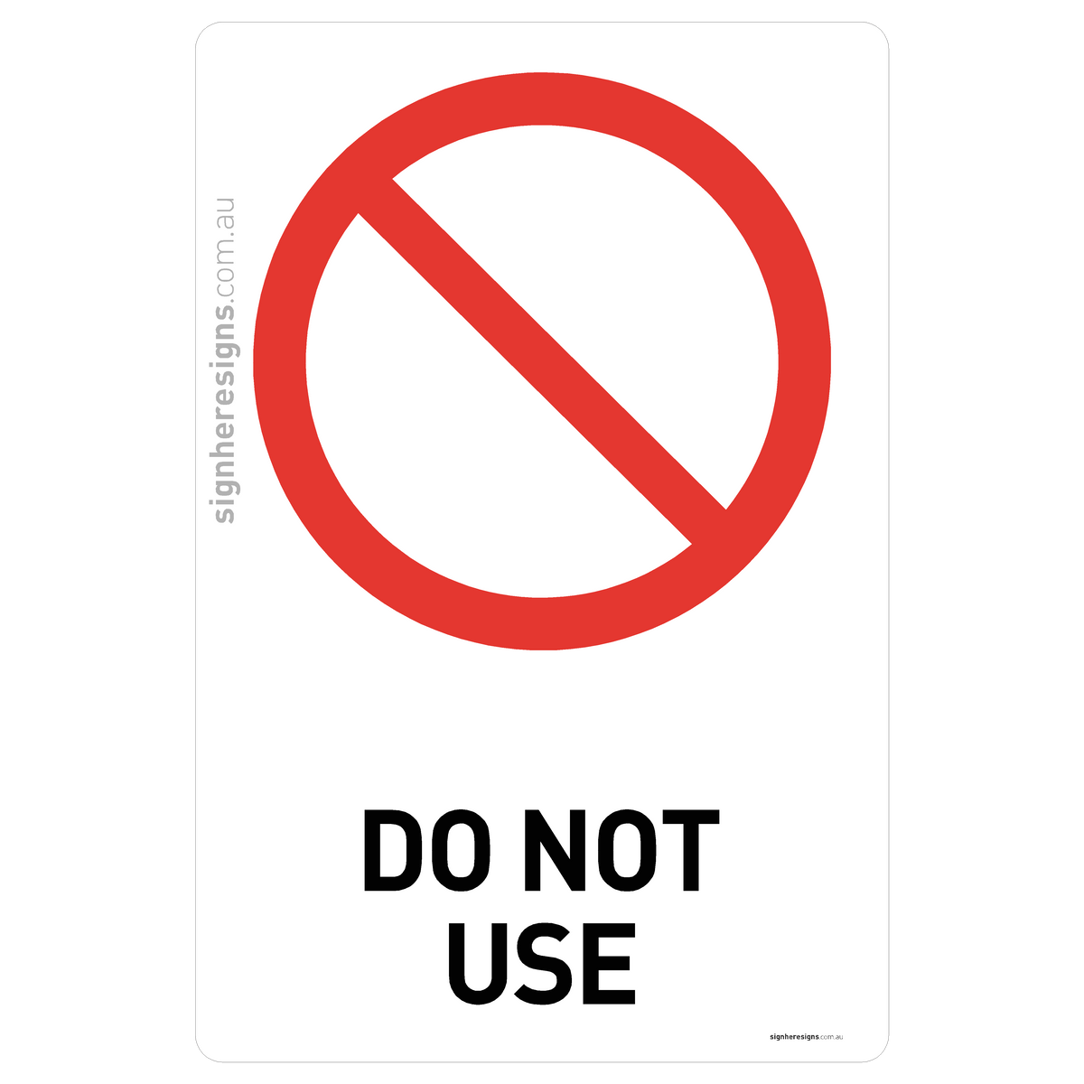 Area Not Inuse Do Not Use Sign - Prohibition – Sign Here Signs