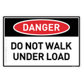 Do Not Walk Under Load - Danger
