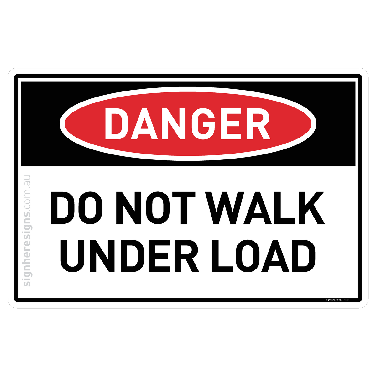 Do Not Walk Under Load Danger Sign | Sign Here Signs