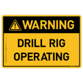 Drill Rig Operating - Warning