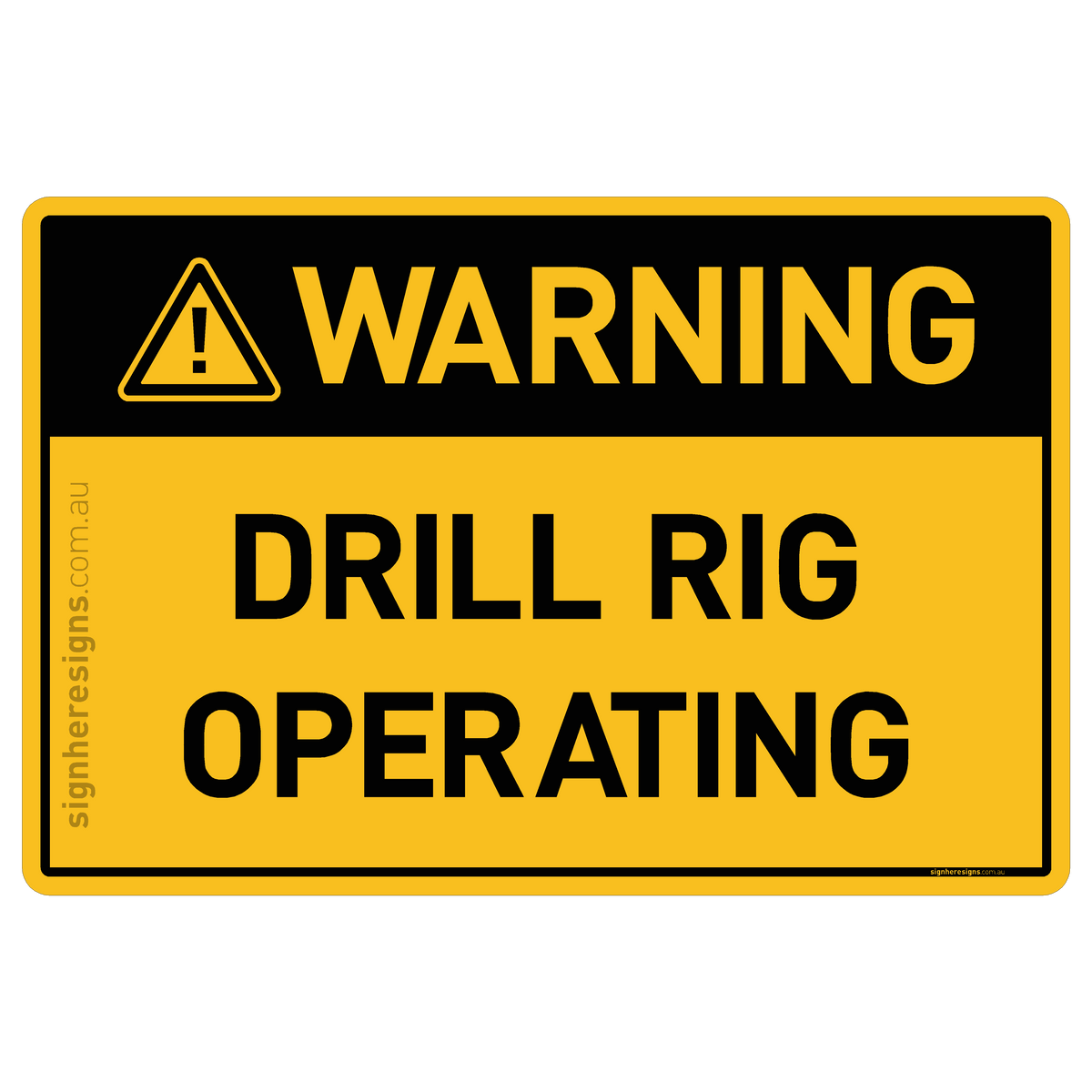 Required Rigging Store Sign Drill Rig Operating Warning Sign | Buy Online – Sign Here Signs