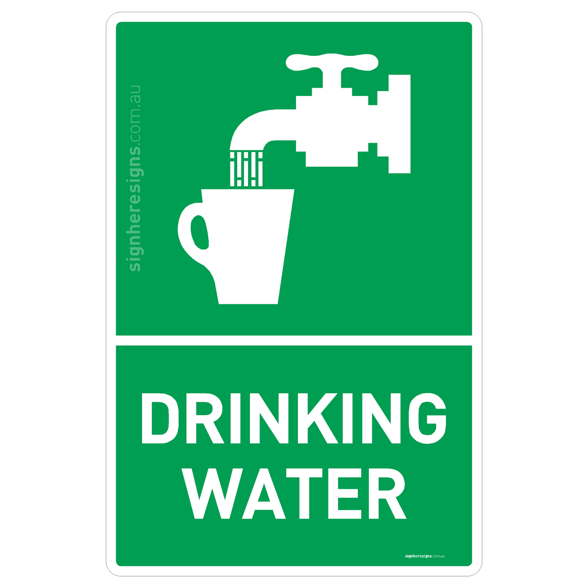 Drinking Water Sign - Safe Condition Sign – Sign Here Signs