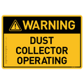 Dust Collector Operating - Warning