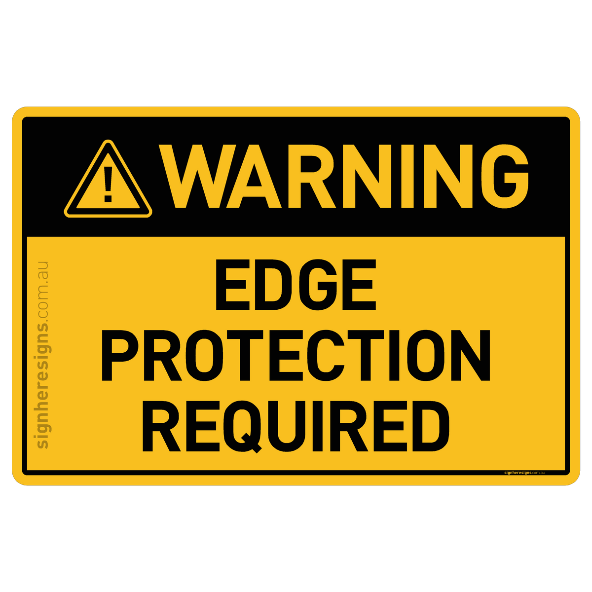Edge Protection Required. Sign Edge Protection Required Warning Sign | Buy Online – Sign Here Signs