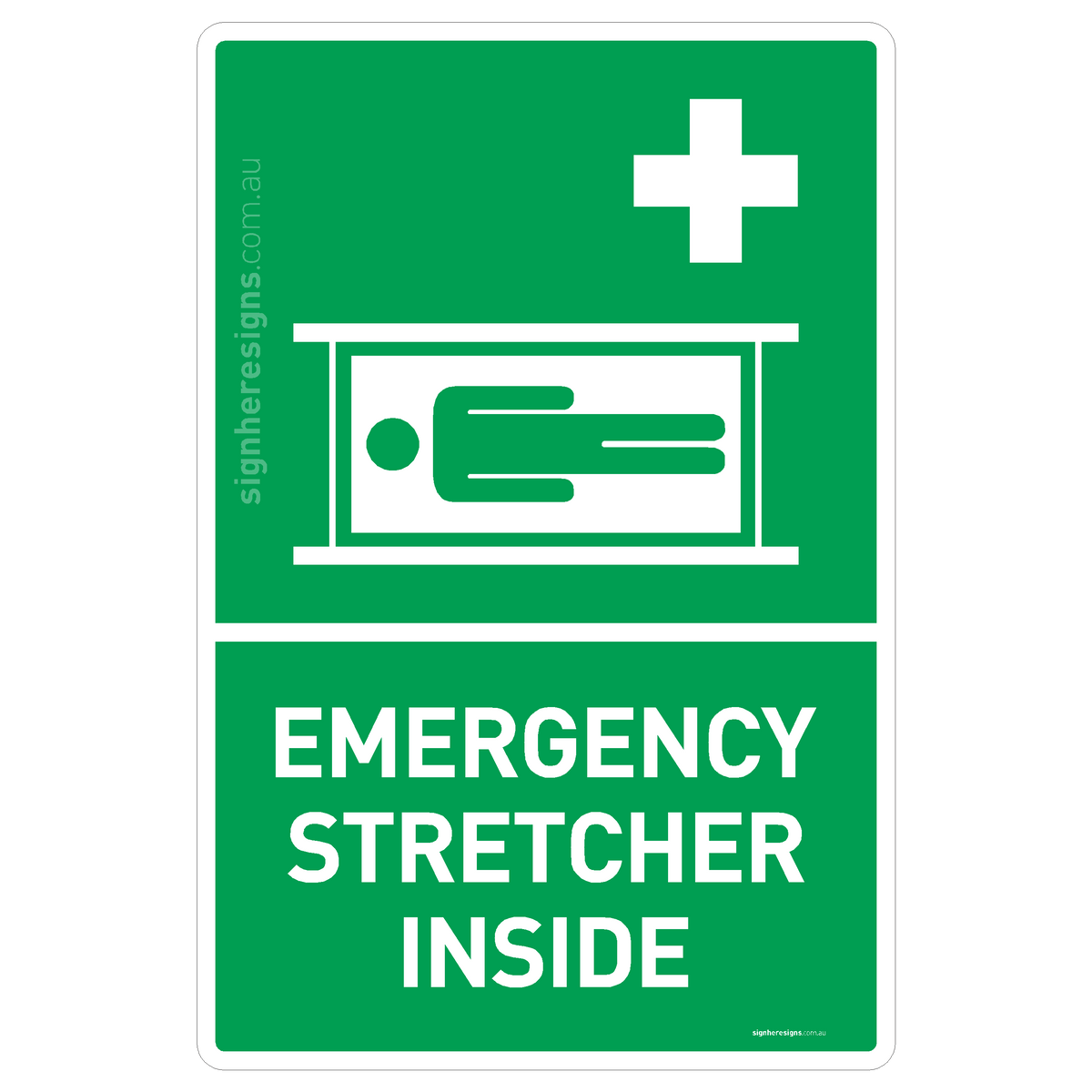 Emergency Stretcher Inside Sign - Safe Condition Sign – Sign Here Signs