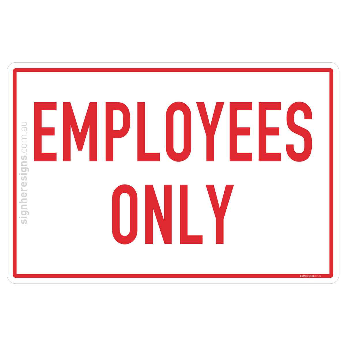 Employees Only – Sign Here Signs