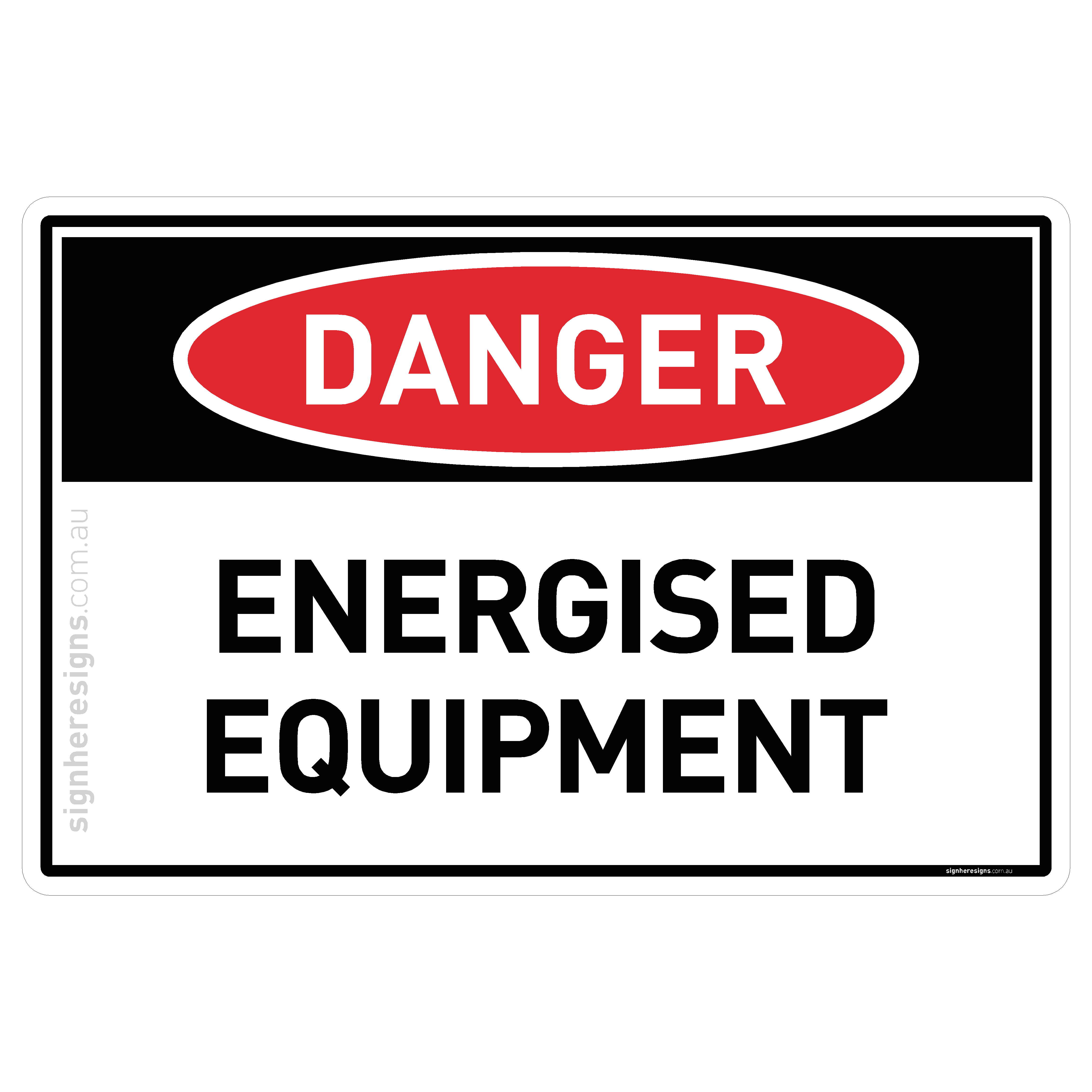 Energised Equipment Danger Sign | Sign Here Signs