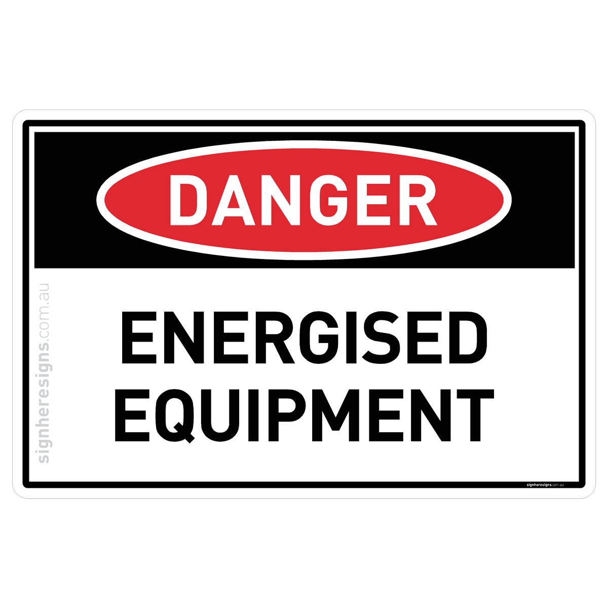 Energised Equipment Danger Sign | Sign Here Signs