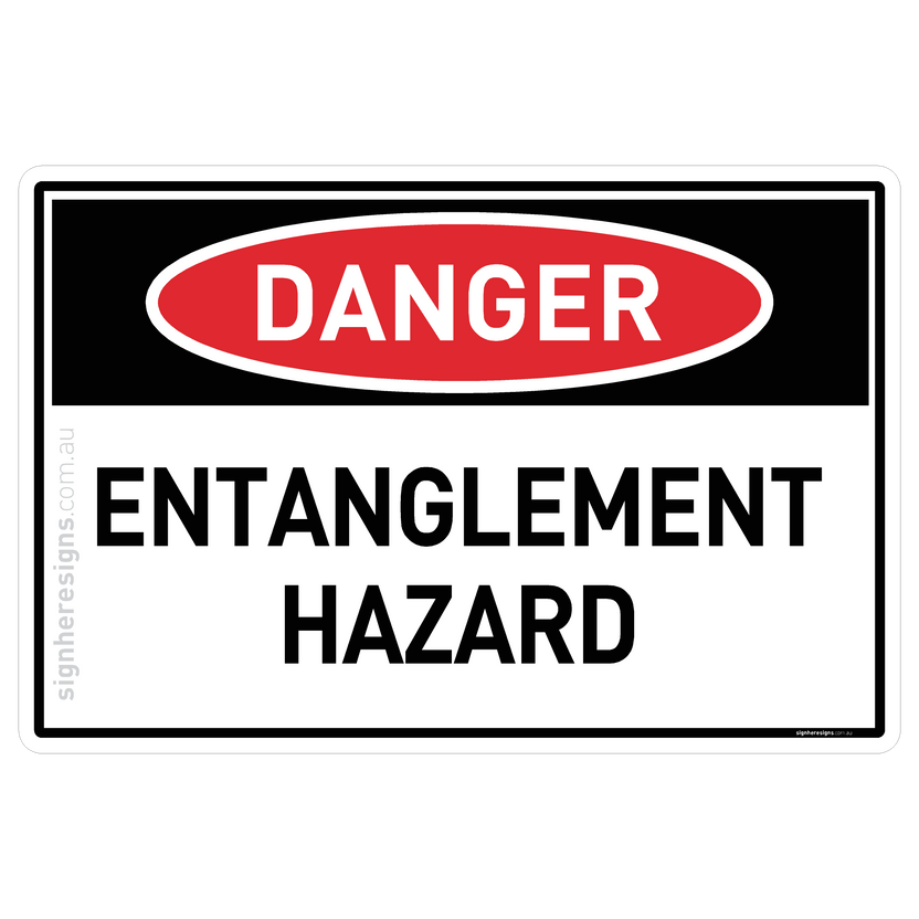 Entanglement Hazard Danger Sign | Sign Here Signs