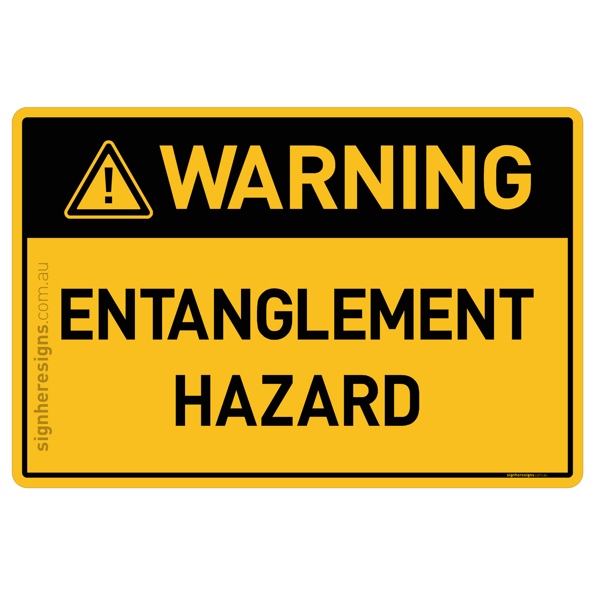 Entanglement Hazard Warning Sign | Buy Online – Sign Here Signs