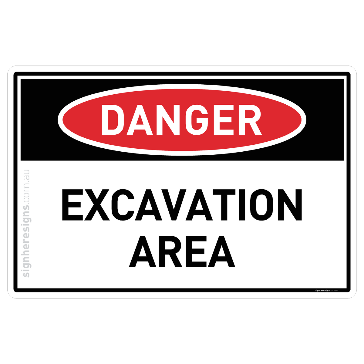 Excavation Area Danger Sign | Sign Here Signs