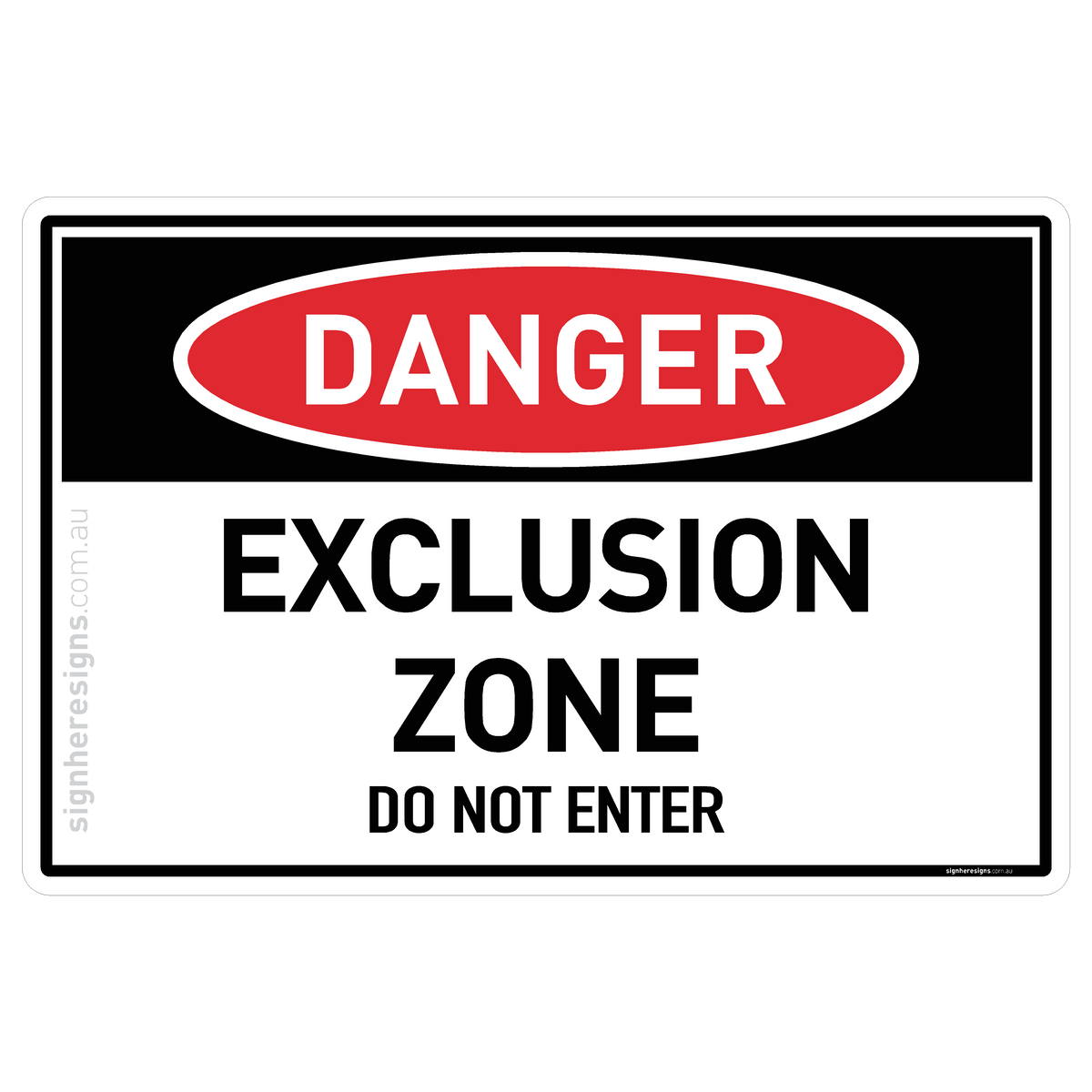Exclusion Zone - Do Not Enter Danger Sign | Sign Here Signs