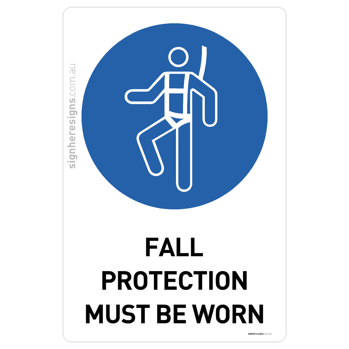 Fall Protection Must Be Worn Sign - Mandatory Safety Sign – Sign Here Signs