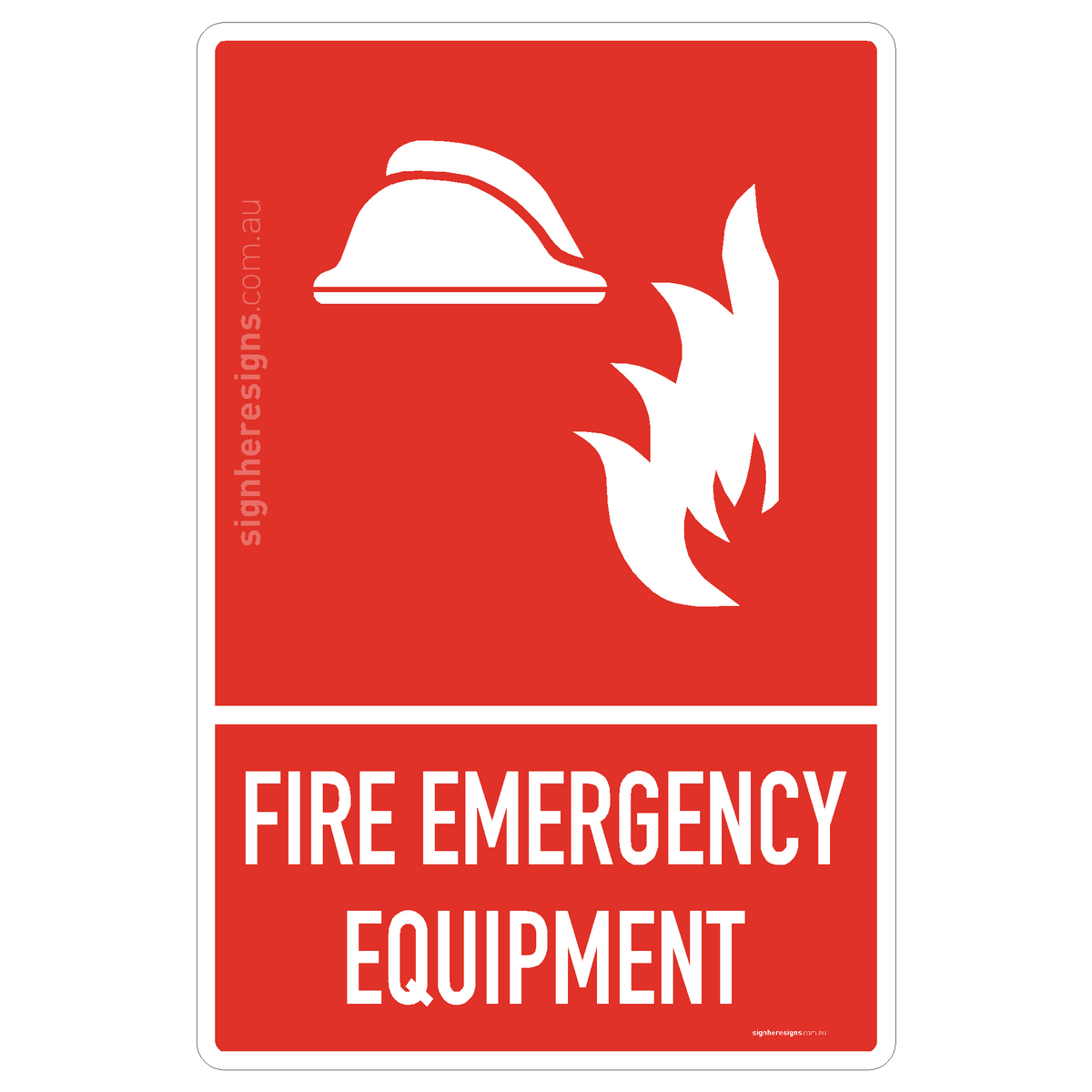 Fire Emergency Equipment Sign - Fire Safety – Sign Here Signs