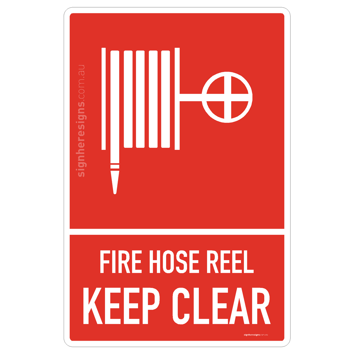 Fire Hose Reel Keep Clear Sign - Fire Safety – Sign Here Signs